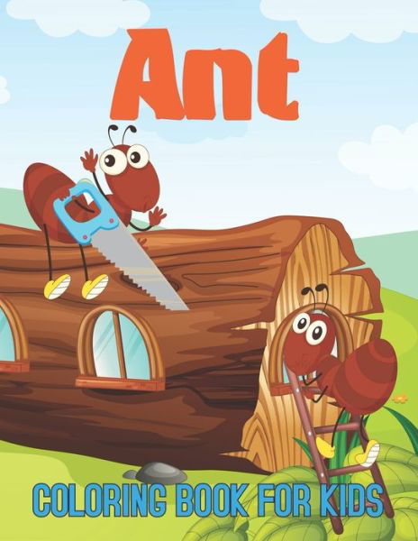 Ant Coloring Book for Kids - Kvin Herr Press - Livros - Independently Published - 9798510213560 - 25 de maio de 2021