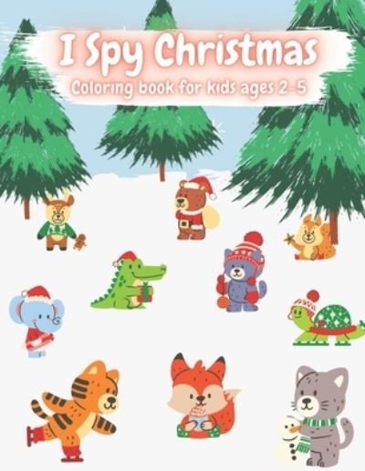 I Spy Christmas Coloring Book For Kids Ages 2-5 - Rh Spinobooks - Boeken - Independently Published - 9798563345560 - 11 november 2020