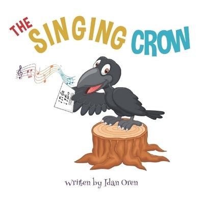 Cover for Idan Oren · The Singing Crow (Paperback Book) (2021)