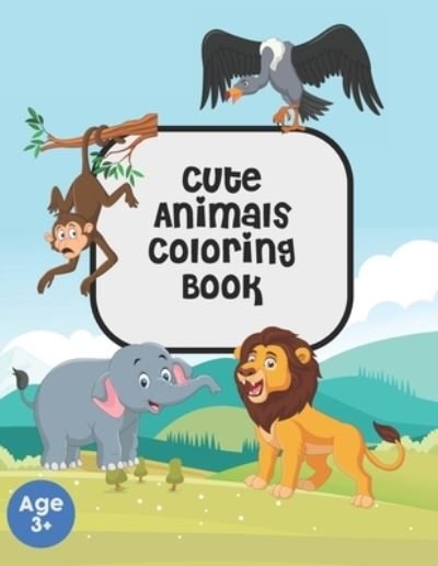 Cover for Kiwiana Publisher · Cute Animals Coloring Book: Kids Coloring book, Cute 76 animals to color and learn, Best for kids age 3 or above (Pocketbok) (2021)