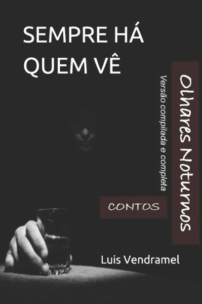 Sempre Ha Quem VE - Luis Vendramel - Books - Independently Published - 9798633510560 - April 2, 2020