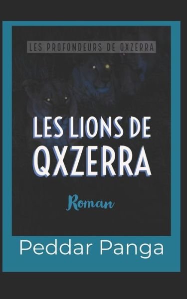 Cover for Peddar Panga · Les Lions de Qxzerra (Paperback Book) (2020)