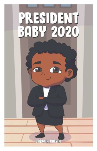 Cover for Darwin Calvin · President Baby 2020 (Paperback Book) (2020)