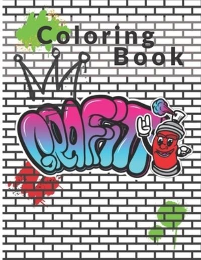 Graffiti Coloring Book - Mike Green - Books - Amazon Digital Services LLC - Kdp Print  - 9798708131560 - February 11, 2021