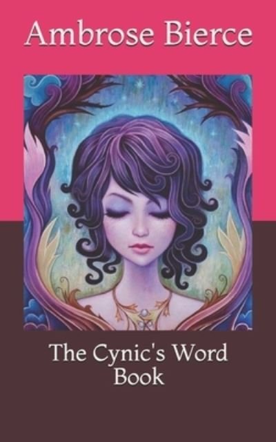Cover for Ambrose Bierce · The Cynic's Word Book (Paperback Bog) (2021)