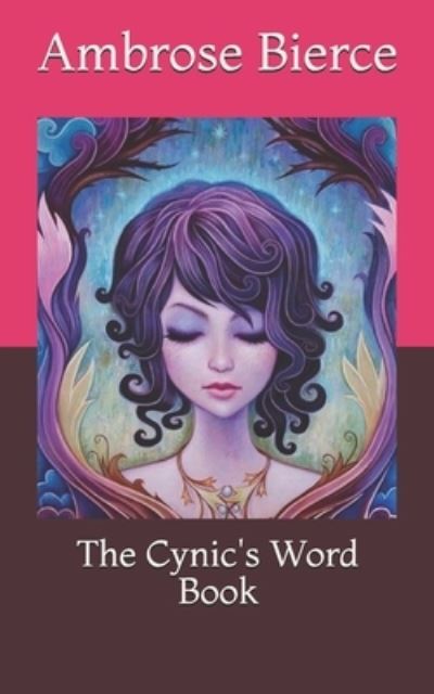 Cover for Ambrose Bierce · The Cynic's Word Book (Taschenbuch) (2021)