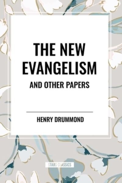 Cover for Henry Drummond · The New Evangelism and Other Papers (Paperback Book) (2024)