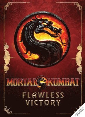 Cover for Ian Flynn · Mortal Kombat: Flawless Victory: A Visual History of the Iconic Series (Hardcover Book) (2025)