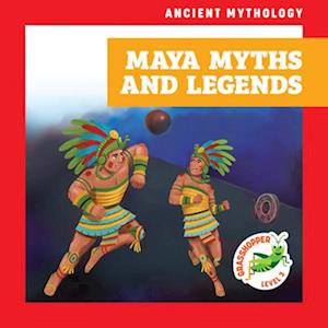 Cover for Janie Havemeyer · Maya Myths and Legends - Ancient Mythology (Hardcover Book) (2025)