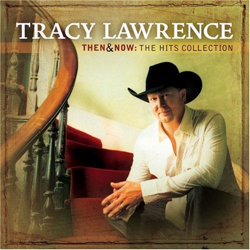 Cover for Tracy Lawrence · Then And Now: Hits Collec (CD) (2005)