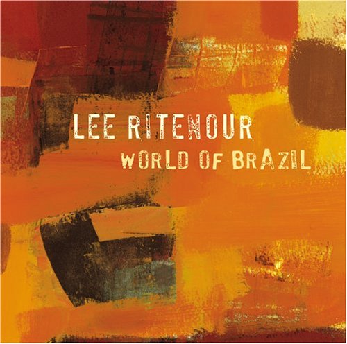 World Of Brazil - Ritenour Lee - Musique - GRP - 0602498829561 - 1 septembre 2005