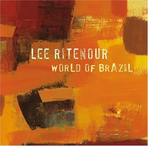 World Of Brazil - Ritenour Lee - Música - GRP - 0602498829561 - 1 de setembro de 2005