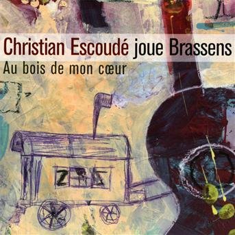 Cover for Christian Escoude · Au Bois De Mon Coeur (CD) (2011)