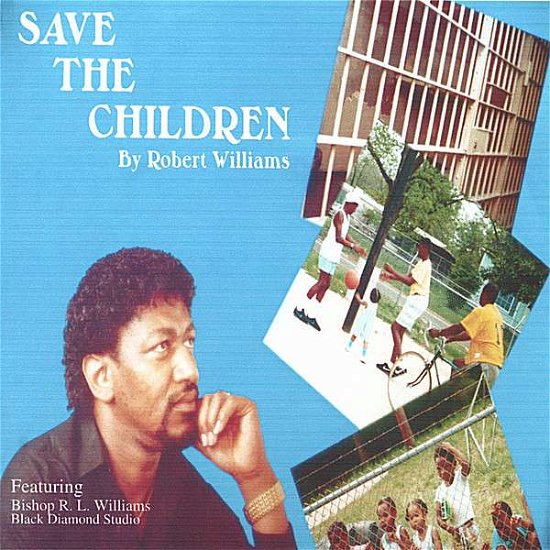 Cover for Robert Williams · Save the Children (CD) (2006)