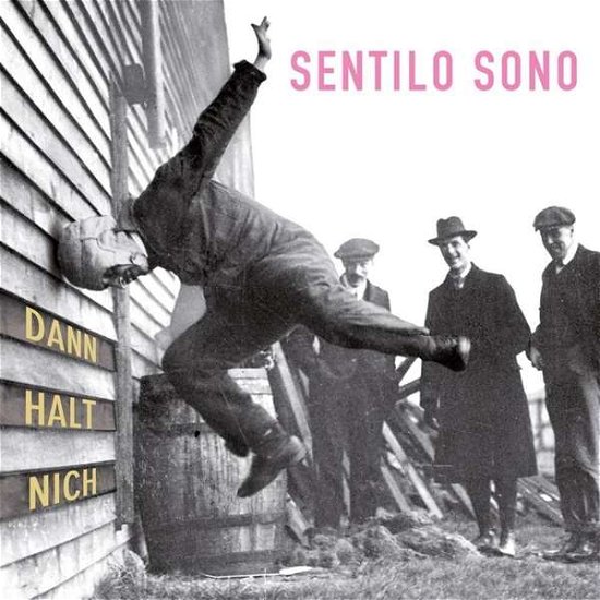 Dann Halt Nich - Sentilo Sono - Música - SENTINEL STEEL - 0641243800561 - 25 de mayo de 2018