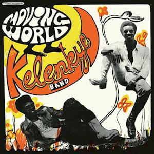 Cover for Kelenkye Band · Moving World (LP) (2023)