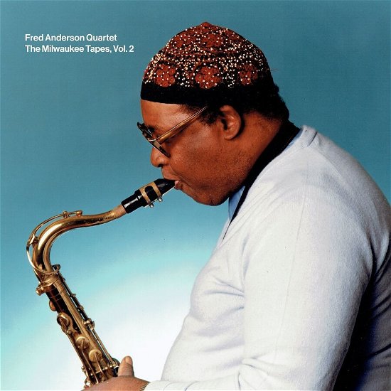 Cover for Fred Anderson · Milwaukee Tapes 2 (CD) (2023)