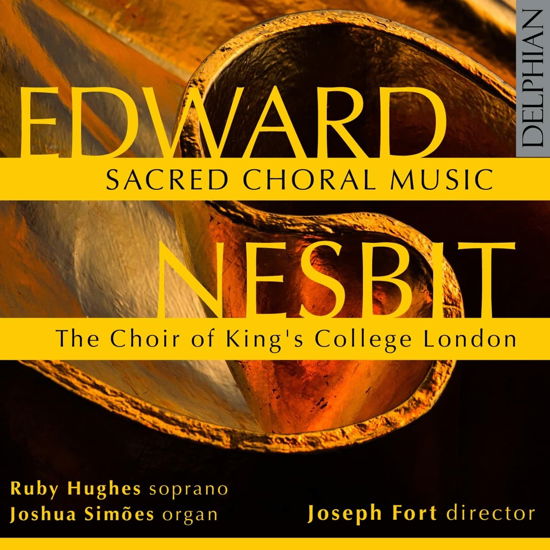 Cover for Ruby Hughes / Joshua Simoes the Choir of Kings College / London · Edward Nesbit: Sacred Choral Music (CD) (2022)