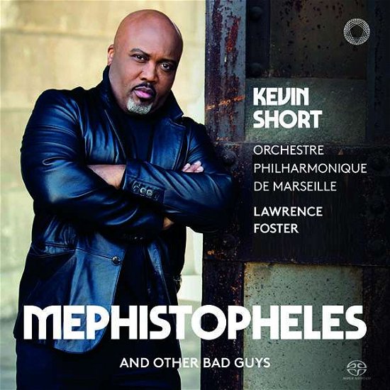 Mephistopheles And Other Bad Guys - Kevin Short / Orchestre Philharmonique De Marseille / Lawrence Foster - Musiikki - PENTATONE - 0827949058561 - perjantai 17. elokuuta 2018