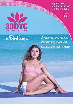 30dyc: 30 Day Yoga Challenge with Dashama Disc 10 - Dashama Konah Gordon - Movies - PTLS - 0885007611561 - September 13, 2016