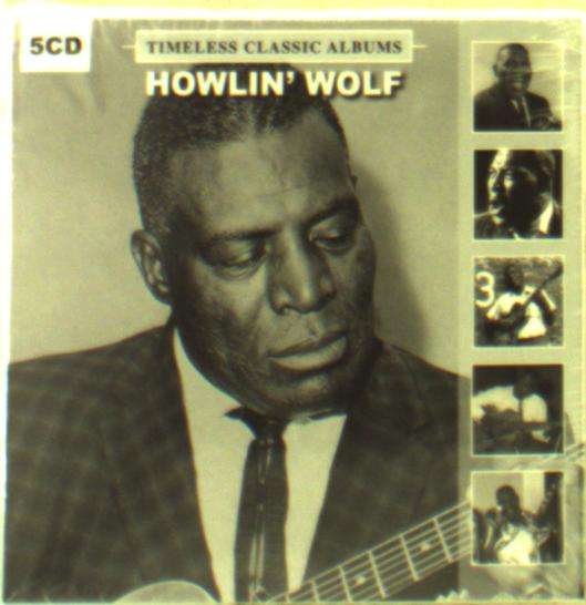 Cover for Howlin Wolf · Timeless Classic Albums (CD) (2018)