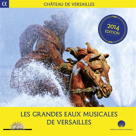 Cover for Moulinie / Lully / Corrette / Rameau · Les Grandes Eaux Musicales De Versailles (CD) [Digipack] (2014)