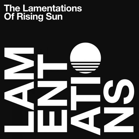 Lamentations of Rising Sun - Rising Sun - Music - FAUXPAS - 4260038311561 - March 18, 2016