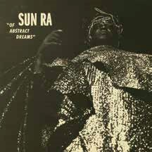 Cover for Sun Ra · Of Abstract Dreams (CD) [Japan Import edition] (2018)
