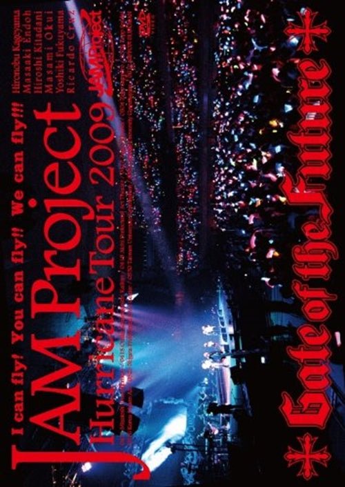 Cover for JAM Project · Jam Project Hurricane Tour 2009 Gate of the Future (MDVD) [Japan Import edition] (2009)