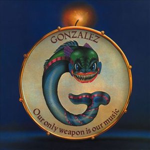 Cover for Gonzales · Our Only Weapon is Our Music (CD) [Japan Import edition] (2009)
