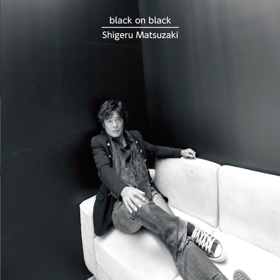 Cover for Matsuzaki Shigeru · Black on Black (CD) [Japan Import edition] (2014)