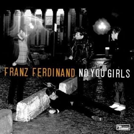 Cover for Franz Ferdinand · No You Girls (12&quot;) (2009)