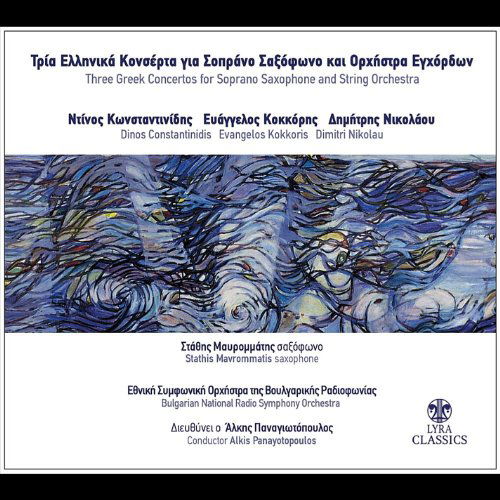 Cover for Stathis Mavrommatis · Three Greek Concertos for Soprano Saxophone &amp; Stri (CD) (2011)