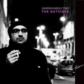 Cover for The Outsider · Gáspár Károly Trio (CD) (2019)