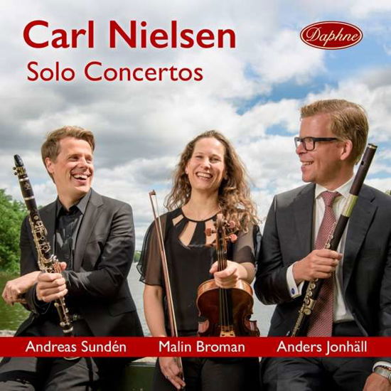 Carl Nielsen: Solo Concertos - Sunden / Broman / Jonhall - Musiikki - DAPHNE - 7330709010561 - perjantai 8. maaliskuuta 2019