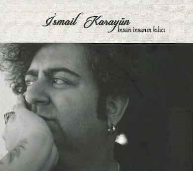Cover for Ismail Karayun · Insan Insanin Kilici (CD) (2020)