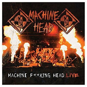 Machine F**Cking Head Live - Machine Head - Muziek - n/a - 9340650014561 - 9 november 2012