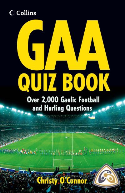 GAA Quiz Book - Christy O'Connor - Bücher - HarperCollins UK - 9780007263561 - 1. Oktober 2007