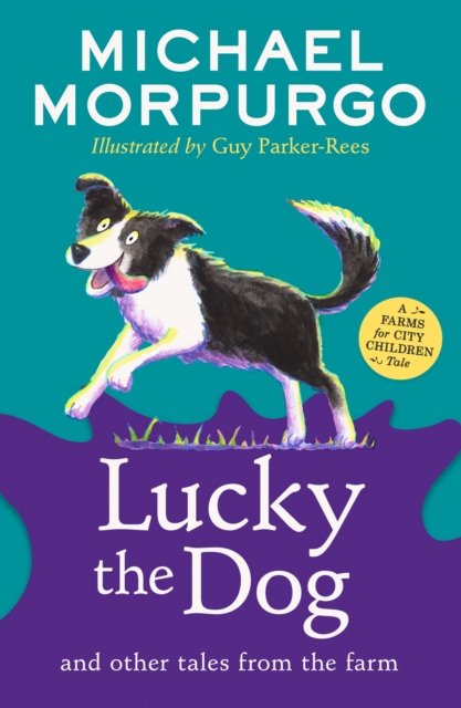 Cover for Michael Morpurgo · Lucky the Dog and Other Tales from the Farm - A Farms for City Children Book (Paperback Book) (2025)