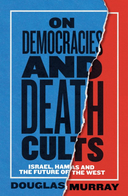 Cover for Douglas Murray · On Democracies and Death Cults: Israel, Hamas and the Future of the West (Hardcover Book) (2025)