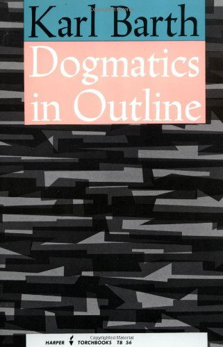 Dogmatics in Outline - Karl Barth - Books - HarperCollins - 9780061300561 - September 2, 1959