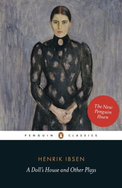 A Doll's House and Other Plays - Henrik Ibsen - Books - Penguin Books Ltd - 9780141194561 - June 30, 2016