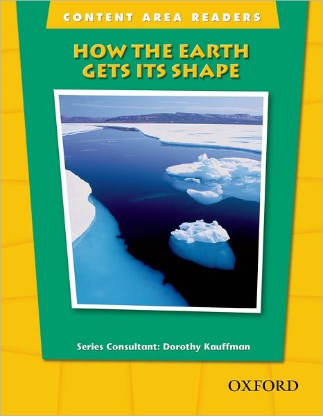 Content Area Readers: How the Earth Gets Its Shape - Content Area Readers (Paperback Book) (2005)
