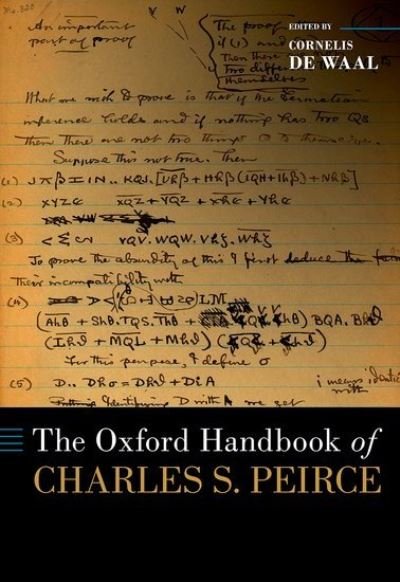 Cover for The Oxford Handbook of Charles S. Peirce - Oxford Handbooks (Hardcover Book) (2024)