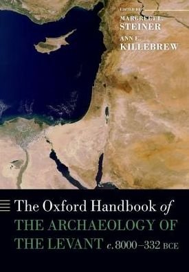 Cover for The Oxford Handbook of the Archaeology of the Levant: c. 8000-332 BCE - Oxford Handbooks (Paperback Bog) (2018)