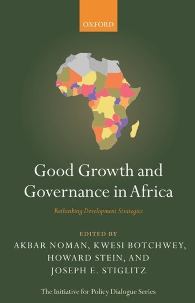 Cover for Akbar Noman · Good Growth and Governance in Africa: Rethinking Development Strategies - Initiative for Policy Dialogue (Innbunden bok) (2011)