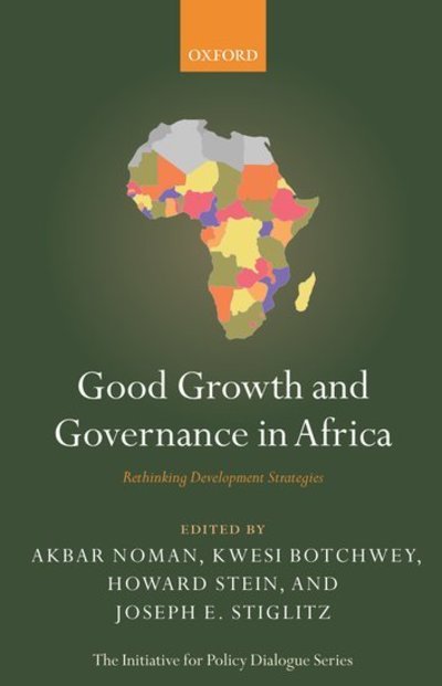 Cover for Akbar Noman · Good Growth and Governance in Africa: Rethinking Development Strategies - Initiative for Policy Dialogue (Hardcover Book) (2011)