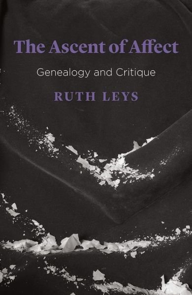 Cover for Ruth Leys · The Ascent of Affect: Genealogy and Critique - Emersion: Emergent Village resources for communities of faith (Paperback Book) (2017)