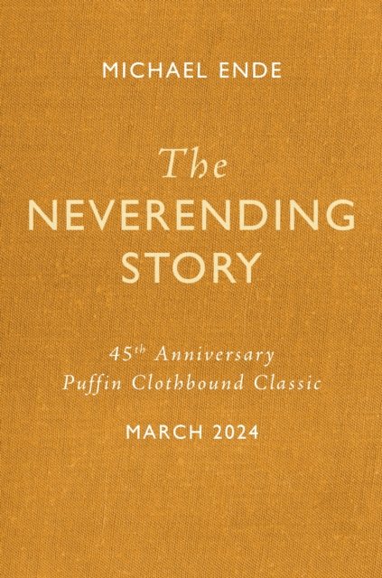 Cover for Michael Ende · The Neverending Story: 45th Anniversary Edition - Puffin Clothbound Classics (Gebundenes Buch) (2024)