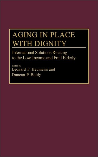 Cover for Duncan P. Boldy · Aging in Place with Dignity: International Solutions Relating to the Low-Income and Frail Elderly (Hardcover Book) (1993)